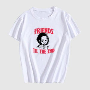 Chucky Friends Til The End T Shirt