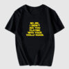 No Sir, I Didn't See You Playing With Your Dolls Again Star Wars T Shirt