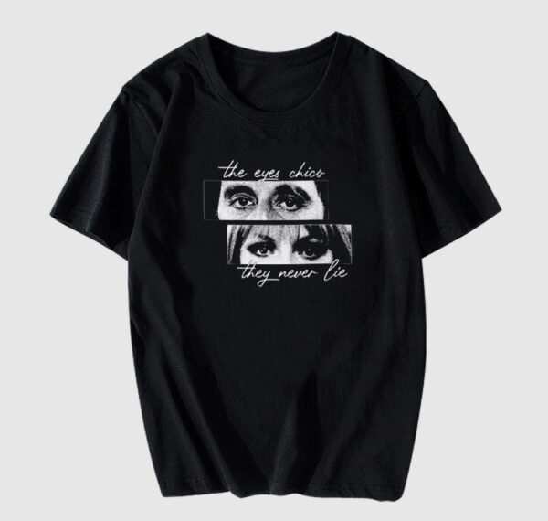 Scarface The Eyes Chico They Never Lie T Shirt
