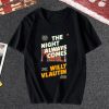 The night always comes Willy Vlautin T Shirt