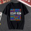 Escape Room Lock Maze T Shirt