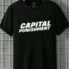 Limited Edition Capital Punishment Movie T Shirt