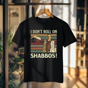 Don't Roll on Shabbos Iconic Funny T-shirt