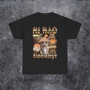 Ni Hao Fine Shyt Funny Cat T-shirt