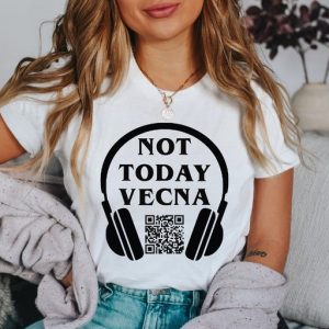Not Today Vecna With A QR Code Link To The Song T-Shirt